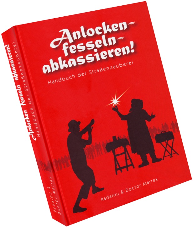 Anlocken - fesseln - abkassieren